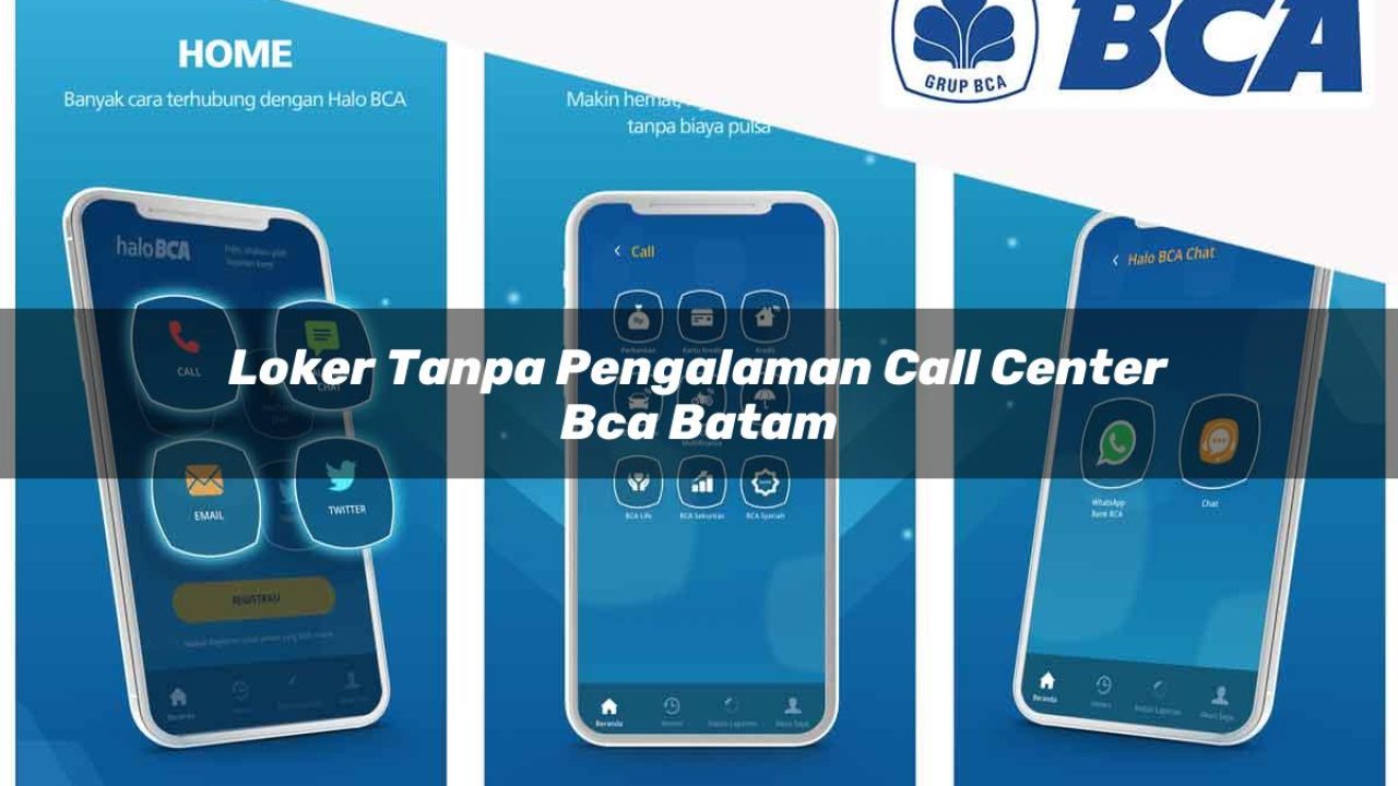 loker tanpa pengalaman call center bca batam 1752063154