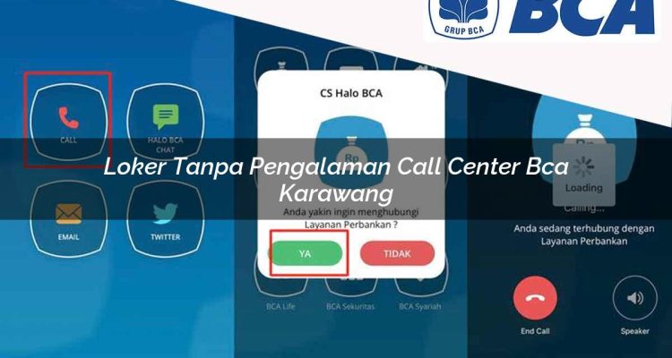 loker tanpa pengalaman call center bca karawang 1752061471