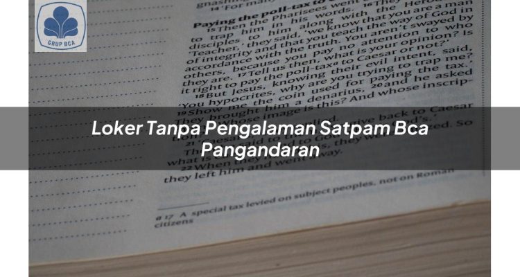 loker tanpa pengalaman satpam bca pangandaran 1752905502