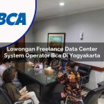 lowongan freelance data center system operator bca di yogyakarta 1753072822