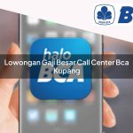 lowongan gaji besar call center bca kupang 1752065974
