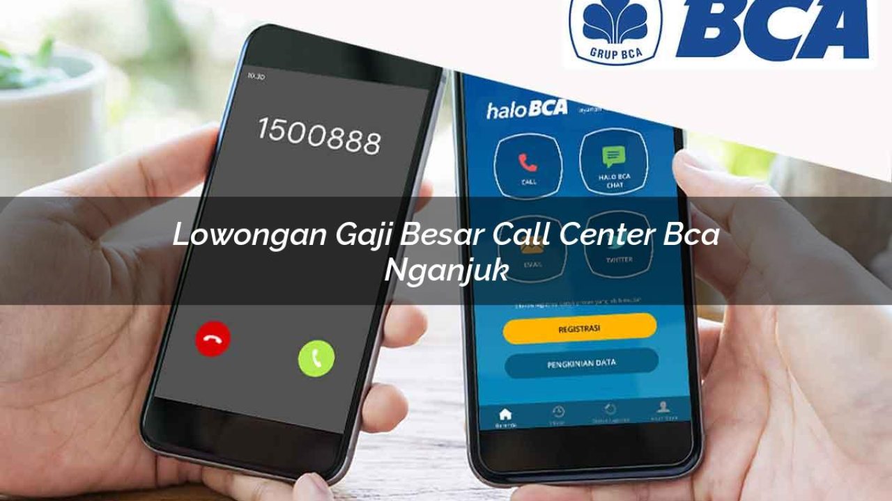 lowongan gaji besar call center bca nganjuk 1752059732