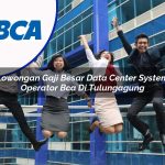 lowongan gaji besar data center system operator bca di tulungagung 1753076984