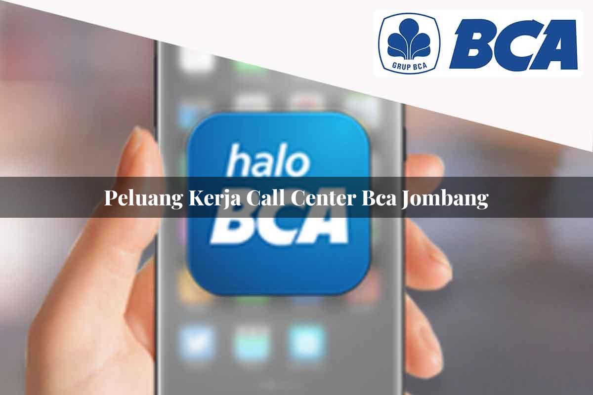 peluang kerja call center bca jombang 1752062130