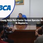 peluang kerja data center system operator bca di mojokerto 1753075545