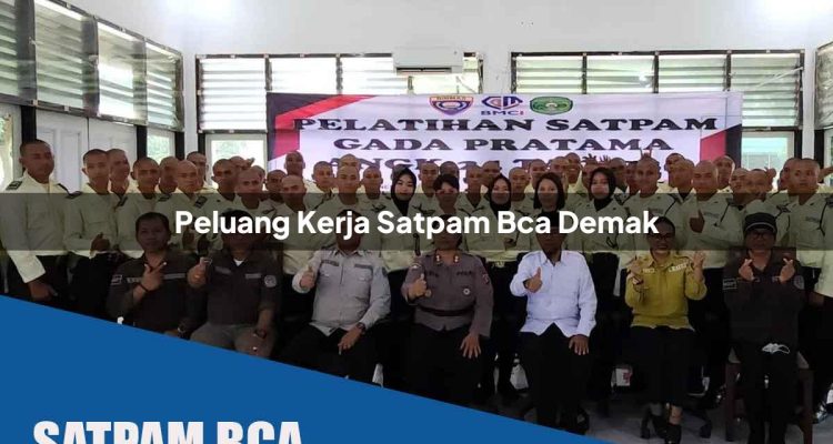 peluang kerja satpam bca demak 1752070960