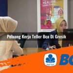 peluang kerja teller bca di gresik 1752911622
