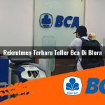 rekrutmen terbaru teller bca di blora 1752911981